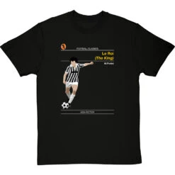 Football Classics: Le Roi By Michel Platini T-Shirt 14 Football Classics: Le Roi By Michel Platini T-Shirt -Tshirt Store football classics le roi tshirt blacktshirt