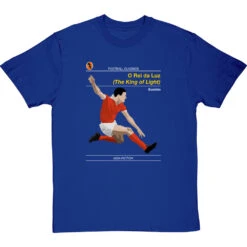 Football Classics: O Rei Da Luz By Eusebio T-Shirt -Tshirt Store football classics o rei da luz tshirt royalbluetshirt