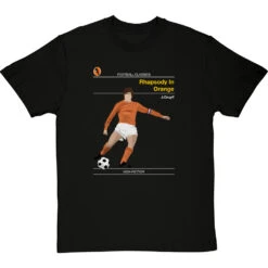 Football Classics: Rhapsody In Orange By Johan Cruyff T-Shirt -Tshirt Store football classics rhapsody in orange tshirt blacktshirt