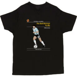 Football Classics: The Ball Belongs To Me By Diego Maradona T-Shirt -Tshirt Store football classics the ball belongs to me tshirt black mens v neck tshirt