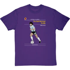 Football Classics: The Ball Belongs To Me By Diego Maradona T-Shirt -Tshirt Store football classics the ball belongs to me tshirt purpletshirt