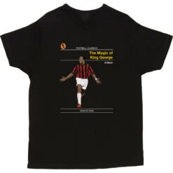 Football Classics: The Magic Of King George By George Weah T-Shirt -Tshirt Store football classics the magic of king george tshirt black mens v neck tshirt
