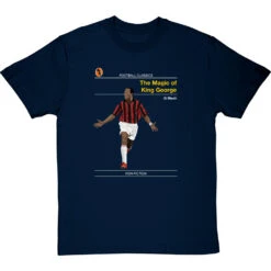 Football Classics: The Magic Of King George By George Weah T-Shirt