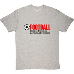 Football: Invented By Men, Perfected By Women T-Shirt 19 Football: Invented By Men, Perfected By Women T-Shirt -Tshirt Store football perfected by women tshirt 1 lightoxfordtshirt