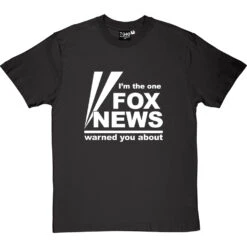 I'm The One Fox News Warned You About T-Shirt -Tshirt Store fox news tshirt 2 charcoaltshirt