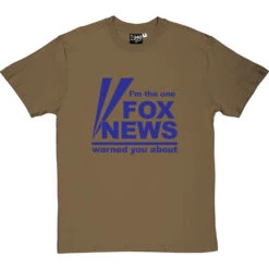 I'm The One Fox News Warned You About T-Shirt -Tshirt Store fox news tshirt 7 olivetshirt