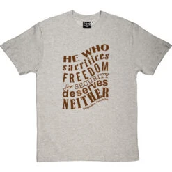 Benjamin Franklin "Freedom For Security" Quote T-Shirt