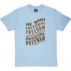 Benjamin Franklin "Freedom For Security" Quote T-Shirt -Tshirt Store franklin freedom security tshirt 123 skybluetshirt
