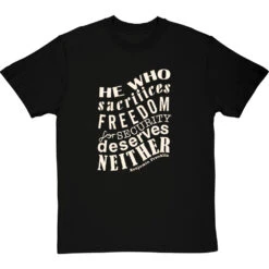 Benjamin Franklin "Freedom For Security" Quote T-Shirt -Tshirt Store franklin freedom security tshirt 158 blacktshirt