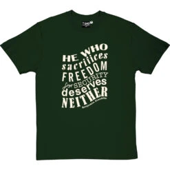 Benjamin Franklin "Freedom For Security" Quote T-Shirt -Tshirt Store franklin freedom security tshirt 158 bottlegreentshirt