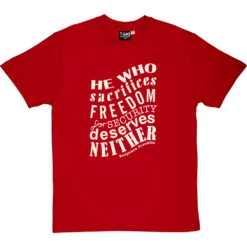 Benjamin Franklin "Freedom For Security" Quote T-Shirt -Tshirt Store franklin freedom security tshirt 158 redtshirt