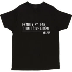 Frankly, My Dear, I Don't Give A Damn T-Shirt -Tshirt Store frankly my dear i dont give a damn quote tshirt 2 black mens v neck tshirt