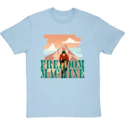 Freedom Machine T-Shirt -Tshirt Store freedom machine tshirt skybluetshirt