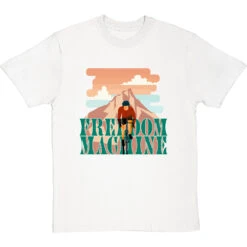 Freedom Machine T-Shirt -Tshirt Store freedom machine tshirt whitetshirt