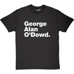 George Alan O'Dowd T-Shirt 20 George Alan O'Dowd T-Shirt -Tshirt Store george alan odowd tshirt 2 charcoaltshirt