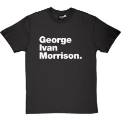 George Ivan Morrison T-Shirt -Tshirt Store george ivan morrison tshirt 2 charcoaltshirt