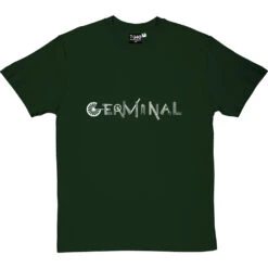 Germinal T-Shirt 38 Germinal T-Shirt -Tshirt Store germinal tshirt 2 bottlegreentshirt