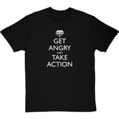 Get Angry And Take Action T-Shirt -Tshirt Store get angry and take action tshirt 2 blacktshirt