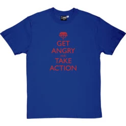 Get Angry And Take Action T-Shirt -Tshirt Store get angry and take action tshirt 5 royalbluetshirt