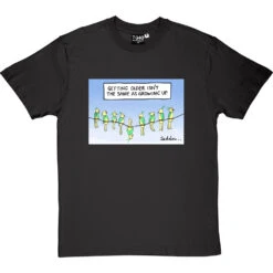 Getting Older Isn't The Same As Growing Up T-Shirt -Tshirt Store getting older tshirt charcoaltshirt