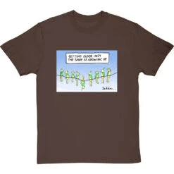 Getting Older Isn't The Same As Growing Up T-Shirt -Tshirt Store getting older tshirt hazelnuttshirt