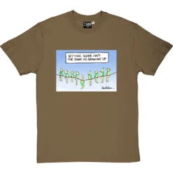 Getting Older Isn't The Same As Growing Up T-Shirt -Tshirt Store getting older tshirt olivetshirt