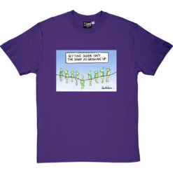 Getting Older Isn't The Same As Growing Up T-Shirt -Tshirt Store getting older tshirt purpletshirt