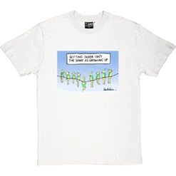 Getting Older Isn't The Same As Growing Up T-Shirt -Tshirt Store getting older tshirt whitetshirt