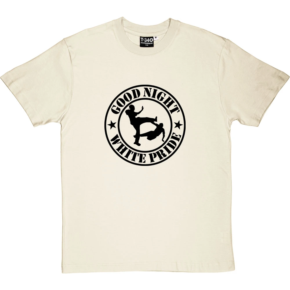 Good Night White Pride T-Shirt 16 Good Night White Pride T-Shirt - Image 16