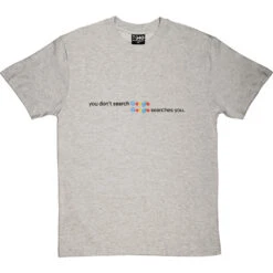 You Don't Search Google Google Searches You T-Shirt 36 You Don't Search Google Google Searches You T-Shirt -Tshirt Store google searches you tshirt 1 lightoxfordtshirt