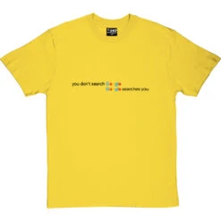 You Don't Search Google Google Searches You T-Shirt 24 You Don't Search Google Google Searches You T-Shirt -Tshirt Store google searches you tshirt 1 yellowtshirt