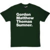 Gordon Matthew Thomas Sumner T-Shirt
