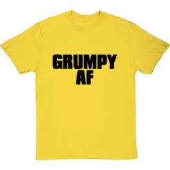 Grumpy AF T-Shirt -Tshirt Store grumpy af tshirt 1 yellowtshirt