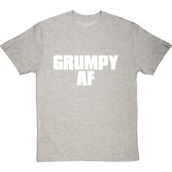 Grumpy AF T-Shirt -Tshirt Store grumpy af tshirt 2 lightoxfordtshirt