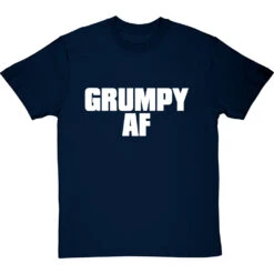 Grumpy AF T-Shirt -Tshirt Store grumpy af tshirt 2 navybluetshirt