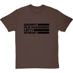 Grumpy Old-Fashioned Lefty Atheist T-Shirt -Tshirt Store grumpy lefty tshirt 1 hazelnuttshirt
