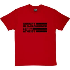 Grumpy Old-Fashioned Lefty Atheist T-Shirt -Tshirt Store grumpy lefty tshirt 1 redtshirt