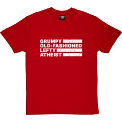 Grumpy Old-Fashioned Lefty Atheist T-Shirt -Tshirt Store grumpy lefty tshirt 2 redtshirt