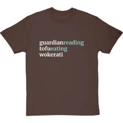 Guardian-Reading, Tofu-Eating, Wokerati T-Shirt -Tshirt Store guardian reading tofu eating wokerati tshirt 178 hazelnuttshirt