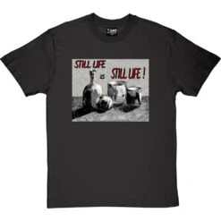 Still Life Is Still Life By Hadrian Richards T-Shirt -Tshirt Store hadrian still life tshirt charcoaltshirt