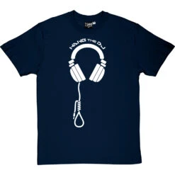 Hang The DJ T-Shirt -Tshirt Store hang the dj tshirt 2 navybluetshirt