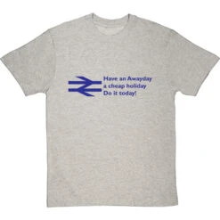 Have An Awayday, A Cheap Holiday, Do It Today! T-Shirt 31 Have An Awayday, A Cheap Holiday, Do It Today! T-Shirt -Tshirt Store have an awayday tshirt 174 lightoxfordtshirt