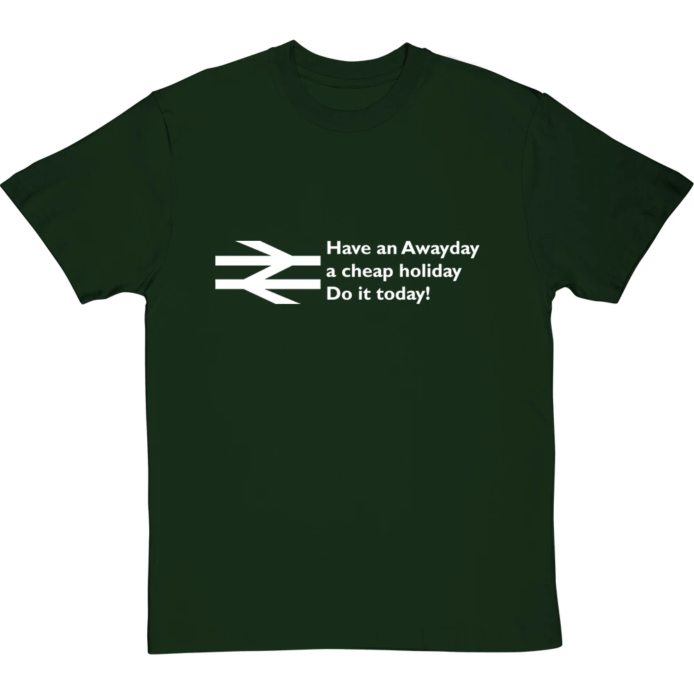 Have An Awayday, A Cheap Holiday, Do It Today! T-Shirt 9 Have An Awayday, A Cheap Holiday, Do It Today! T-Shirt - Image 9