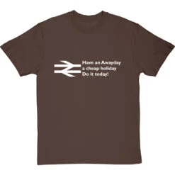 Have An Awayday, A Cheap Holiday, Do It Today! T-Shirt 20 Have An Awayday, A Cheap Holiday, Do It Today! T-Shirt -Tshirt Store have an awayday tshirt 2 hazelnuttshirt