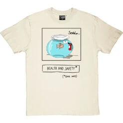 Health And Safety (Gone Mad) T-Shirt 16 Health And Safety (Gone Mad) T-Shirt -Tshirt Store health and safety tshirt 1 naturaltshirt