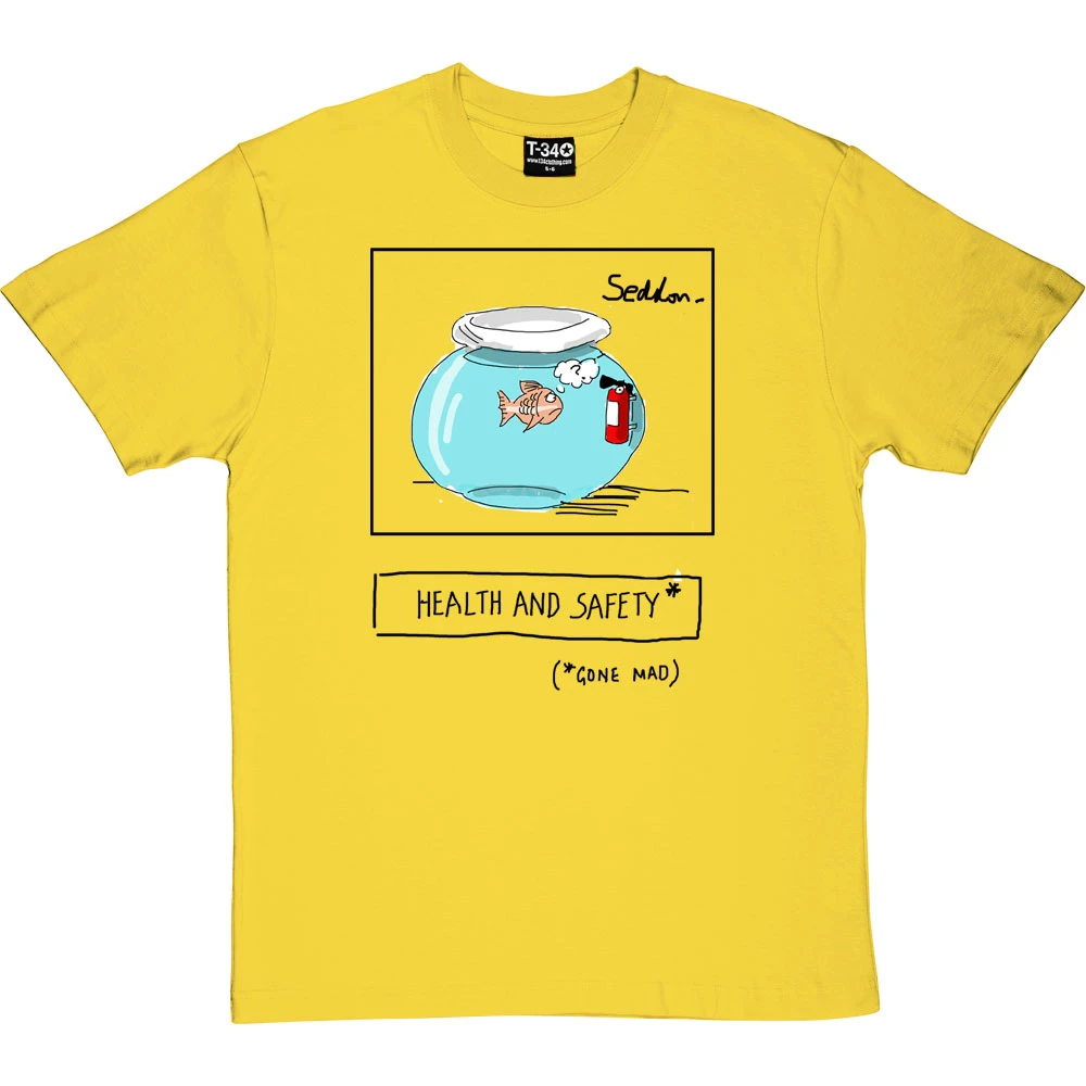 Health And Safety (Gone Mad) T-Shirt 10 Health And Safety (Gone Mad) T-Shirt - Image 10