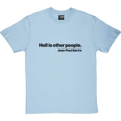 Hell Is Other People T-Shirt