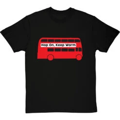 Hop On, Keep Warm T-Shirt