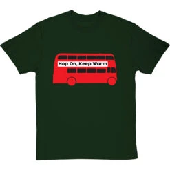 Hop On, Keep Warm T-Shirt -Tshirt Store hop on keep warm bus tshirt bottlegreentshirt