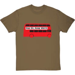 Hop On, Keep Warm T-Shirt -Tshirt Store hop on keep warm bus tshirt olivetshirt